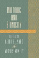 Rhetoric and Ethnicity (CrossCurrents Series) 086709575X Book Cover