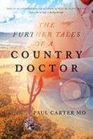 The Further Tales of a Country Doctor 1643451324 Book Cover