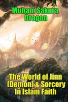 The World of Jinn (Demon) & Sorcery in Islam Faith 1530638658 Book Cover