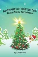 Adventures Of Duke The Dog: Duke Saves Christmas B0CNLQ9NDC Book Cover