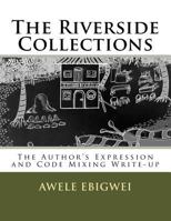 The Riverside Collections: The Author's Expression and Code Mixing Write-Up 1540625893 Book Cover