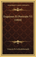 Esquisses Et Portraits V1 (1844) 1173102418 Book Cover