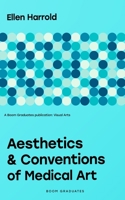 Aesthetics and Conventions of Medical Art B0BK7MF21P Book Cover