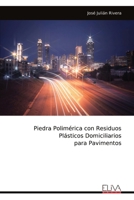 Piedra Polimérica con Residuos Plásticos Domiciliarios para Pavimentos (Spanish Edition) 9999320597 Book Cover