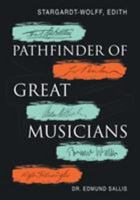 Stargardt-Wolff, Edith: Pathfinder of Great Musicians 163568935X Book Cover