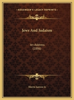 Jews And Judaism: An Address 1104095602 Book Cover