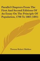 Parallel Chapters from the First and Second Editions of An Essay on the Principle of Population 1177283751 Book Cover