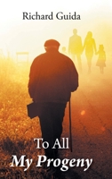 To All My Progeny B0FL4WQTGB Book Cover