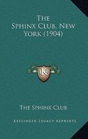 The Sphinx Club, New York 1104506750 Book Cover