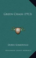 Green Chalk 1279553359 Book Cover