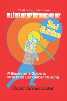 The Way of the Warprider: A Beginner's Guide to Practical Lightsaber Dueling B0C9SHFV9V Book Cover