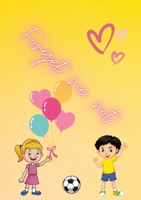 Forget me not 144781097X Book Cover