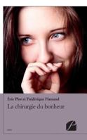La chirurgie du bonheur (French Edition) 2754729267 Book Cover