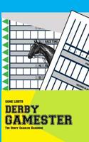 Game Lights: Derby Gamester: The Derby Gambler Handbook 1095949721 Book Cover