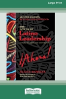 The Power of Latino Leadership, Second Edition, Revised and Updated: Culture, Inclusion, and Contribution (16pt Large Print Format) 1038766885 Book Cover