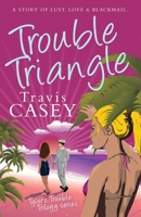 Trouble Triangle 1481155717 Book Cover