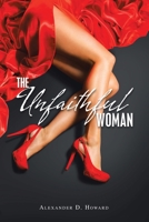 The Unfaithful Woman 1489740708 Book Cover