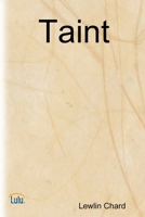 Taint 0557020972 Book Cover