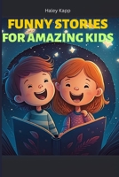 Funny Stories for Amazing Kids B0BXNKWYRP Book Cover