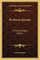 De Boere-Kermis: In Twee Zangen (1823) 1168022703 Book Cover