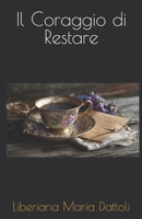 Il Coraggio di Restare (Italian Edition) B0G2LDZ6N1 Book Cover