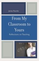 From My Classroom to Yours: Reflections on Teaching 1578866049 Book Cover