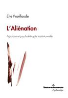 L'aliénation: Psychose et psychothérapie institutionnelle (HR.HERMAN.PSYCH) (French Edition) 2705686770 Book Cover