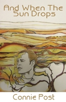 And When the Sun Drops B0BP58PFR2 Book Cover