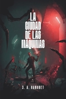 La Ciudad de las Máquinas (Spanish Edition) 9962744083 Book Cover