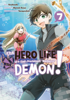 The Hero Life of a (Self-Proclaimed) Mediocre Demon! 7 1646515994 Book Cover