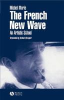 The French New Wave: An Artistic School 0631226583 Book Cover