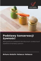Podstawy konserwacji zywnosci: Bibliograficzne zestawienie teoretycznych i praktycznych aspektów konserwacji zywnosci (Polish Edition) 6208703387 Book Cover
