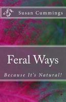 Feral Ways 1494858150 Book Cover