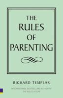 The Rules of Parenting: A Personal Code for Bringing Up Happy, Confident Children 013713259X Book Cover