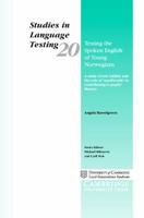 Testing the Spoken English of Young Norwegians: A study of testing validity and the role of 'smallwords' in contributing to pupils' fluency (Studies in Language Testing) 0521836131 Book Cover