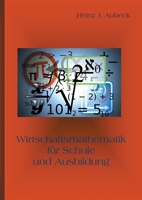 Wirtschaftsmathematik für Schule und Ausbildung 375046216X Book Cover