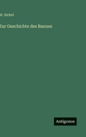 Zur Geschichte des Bannes 3368259946 Book Cover