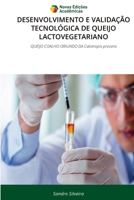 Desenvolvimento E Validação Tecnológica de Queijo Lactovegetariano (Portuguese Edition) 6209443915 Book Cover