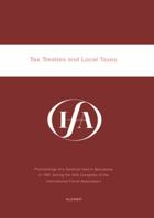 IFA Tax Treaties and Local Taxes (I) 9065447024 Book Cover