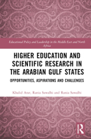 Higher Education and Scientific Research in the Arabian Gulf States 1032120371 Book Cover