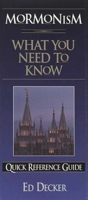 Mormonism: What You Need to Know 1565075110 Book Cover