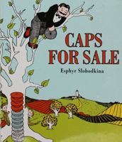 Caps for Sale: A Tale of a Peddler, Some Monkeys and Their Monkey Business