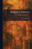 Benedict Arnold: The Proud Warrior 1025299000 Book Cover