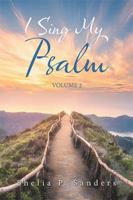 I Sing My Psalm: Volume 2 1953791794 Book Cover