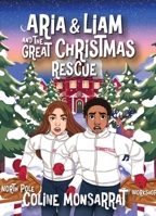 Aria & Liam - The Great Christmas Rescue 1959814273 Book Cover