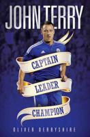 John Terry: Captain, Leader, Legend 1786060000 Book Cover