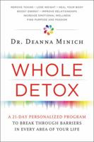 Whole Detox: A 21-Day Personalized Program to Break Through Barriers in Every Area of Your Life 006242680X Book Cover