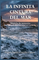 La infinita cintura del mar: Novela de misterio y suspense (Spanish Edition) B0H2Z3J6MR Book Cover
