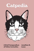 Catpedia: A Brief Compendium of Feline Curiosities (Pedia Books) 0691283494 Book Cover