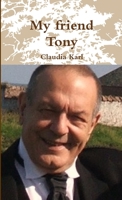 My friend Tony 1446768023 Book Cover
